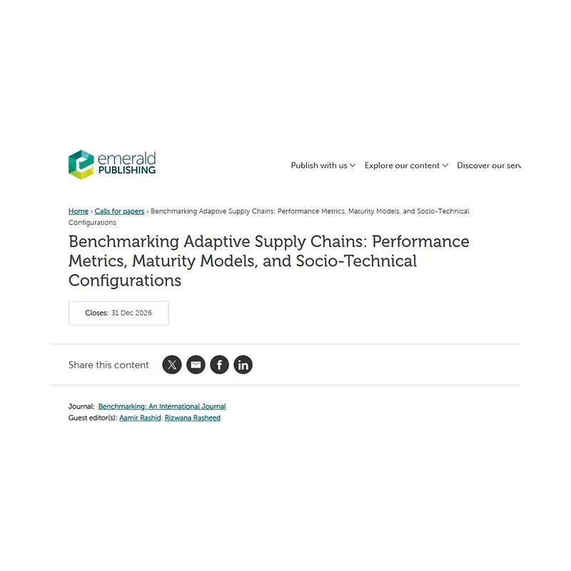 “Benchmarking Adaptive Supply Chains: Performance Metrics, Maturity Models, and Socio-Technical Configurations”