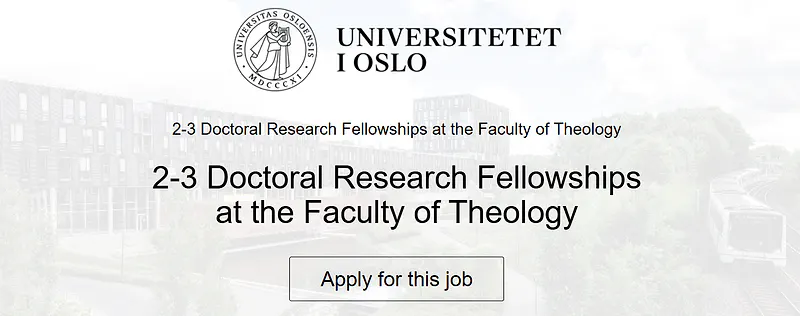 University of Oslo Doctoral Research Fellowships in Theology