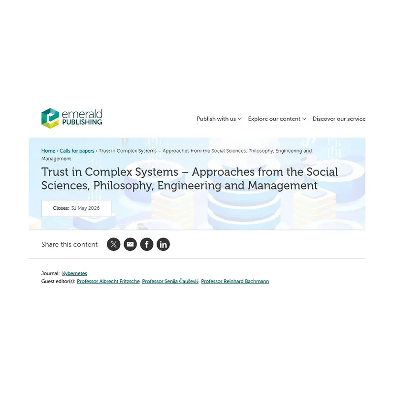 "Trust in Complex Systems – Approaches from the Social Sciences, Philosophy, Engineering and Management"