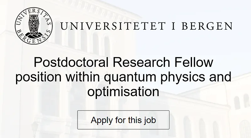 University of Bergen Postdoctoral Research Fellow Position in Quantum Physics and Optimisation