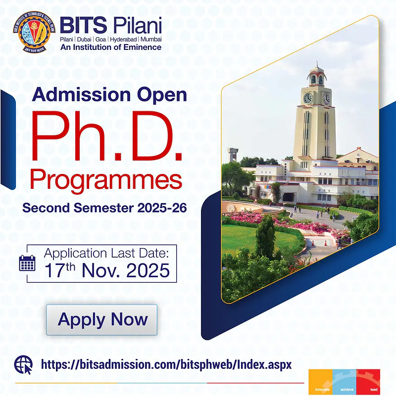 PhD Admissions 2025–26 (Second Semester) | BITS Pilani  (Pilani, Goa & Hyderabad Campuses) 