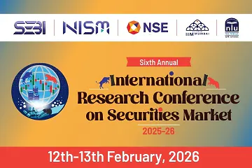 Sixth Annual International Research Conference on Securities Market (2025–26) | Organised by SEBI & NISM | 12th–13th February 2026