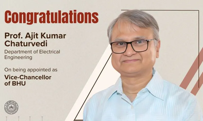Former IIT Roorkee, Director Prof. Ajit Kumar Chaturvedi is new BHU Vice Chancellor