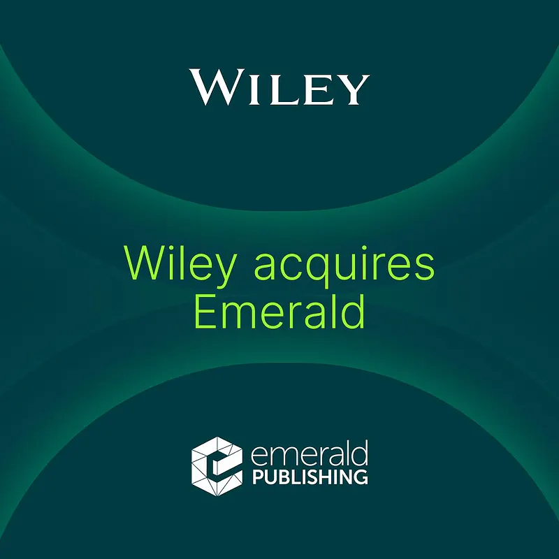 Wiley Acquires Emerald Publishing: A Landmark Development for Academic Research and Scholarly Publishing