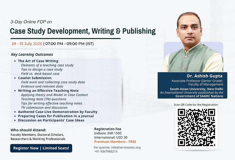 Case Study Development, Writing & Publishing | Dr. Ashish Gupta, South Asian University, New Delhi
