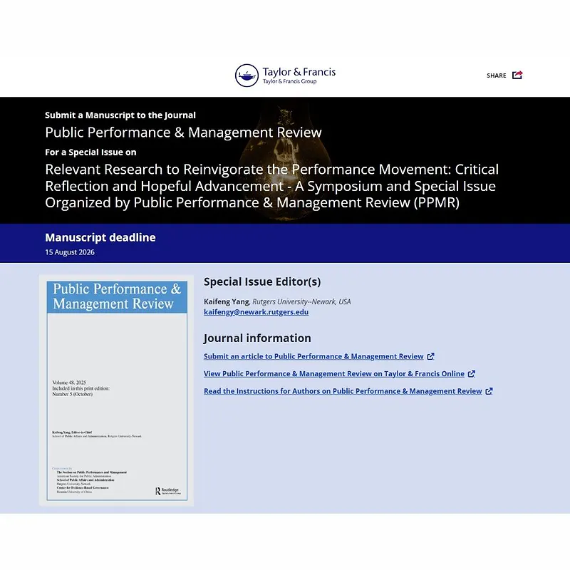 Relevant Research to Reinvigorate the Performance Movement: Critical Reflection and Hopeful Advancement – A Symposium and Special Issue Organized by Public Performance & Management Review (PPMR)