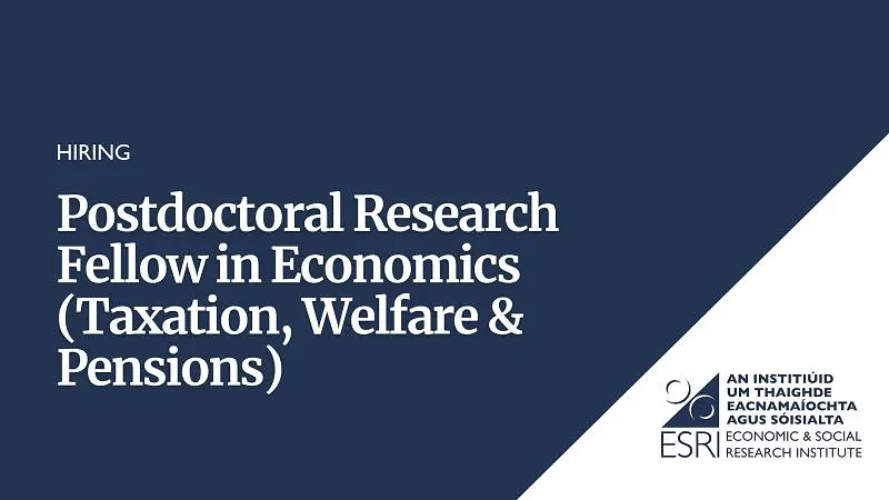 Postdoctoral Research Fellow in Economics (Taxation, Welfare & Pensions) | ESRI