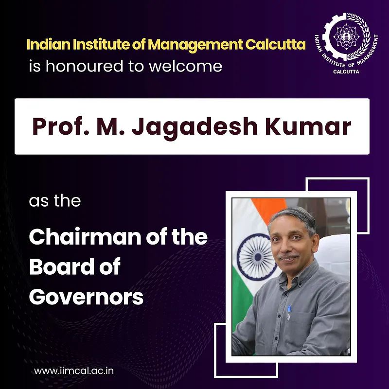 Prof. M. Jagadesh Kumar Appointed Chairman of the Board of Governors at IIM Calcutta
